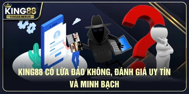 king88 co lua dao khong